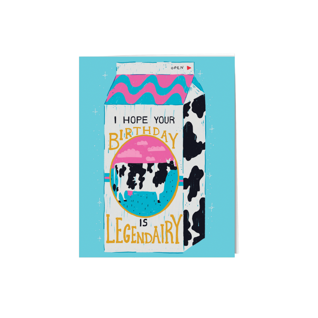Hope Your Birthday is Legen-Dairy