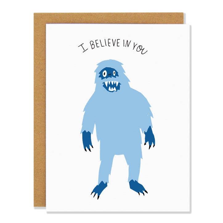 Yeti "I Believe In You" - Greeting Card