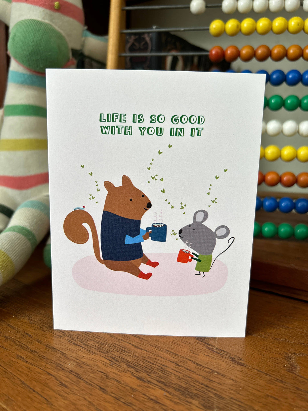 Life Is So Good Love &amp; Friendship Greeting Card