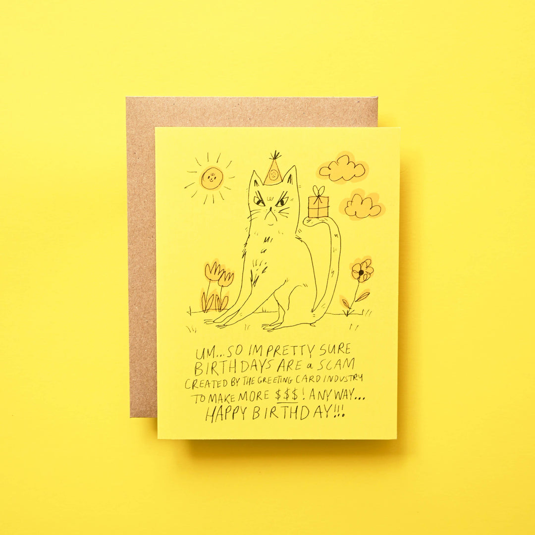 Birthdays are a Scam - Birthday Greeting Card