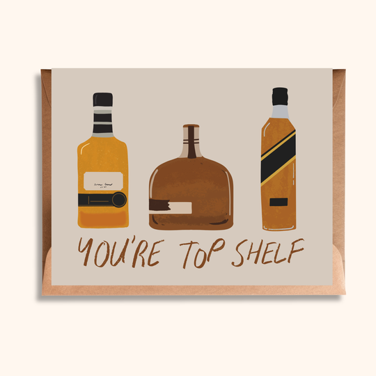 You’re Top Shelf Greeting Card | Funny Birthday Card