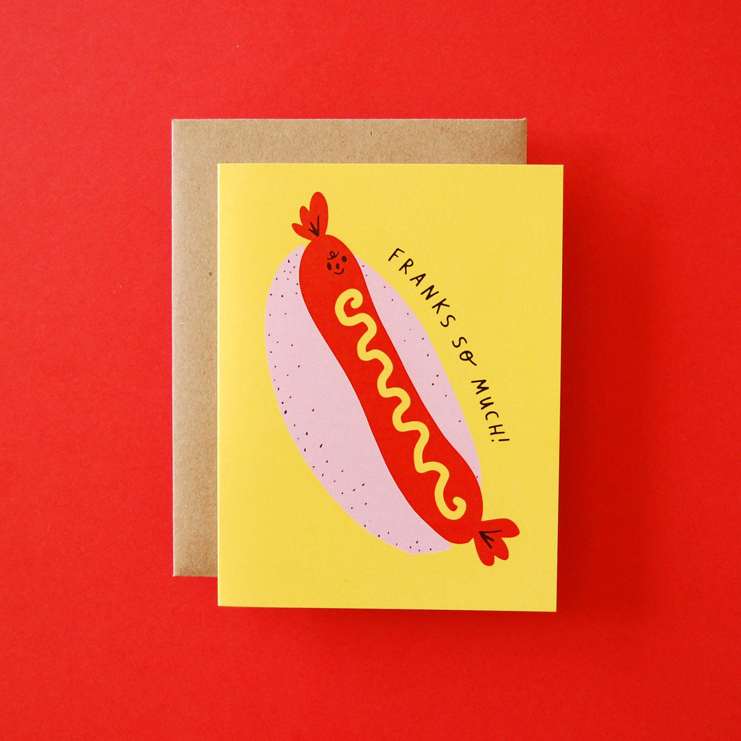 Franks So Much! - Greeting Card