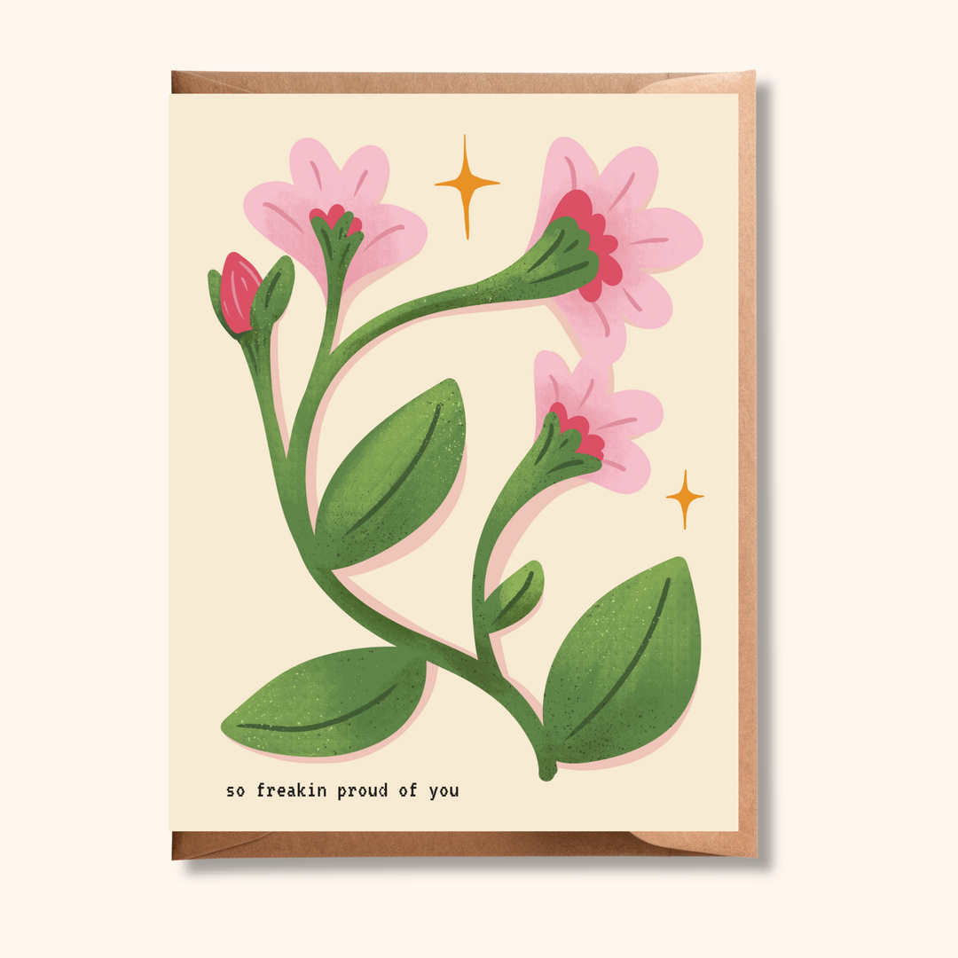 So Freakin Proud Greeting Card | Pink Floral Illustration