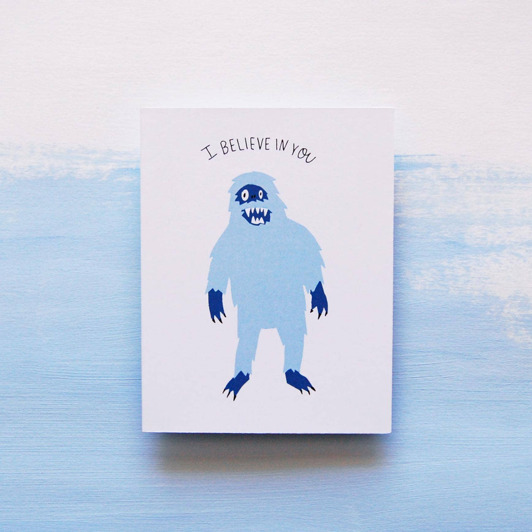 Yeti "I Believe In You" - Greeting Card