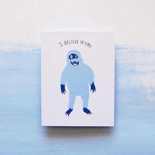 Yeti "I Believe In You" - Greeting Card
